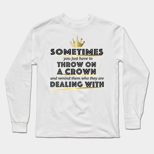 Put on Your Crown Long Sleeve T-Shirt